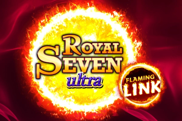 Royal Seven Ultra Flaming Link demo slot game by Gamomat